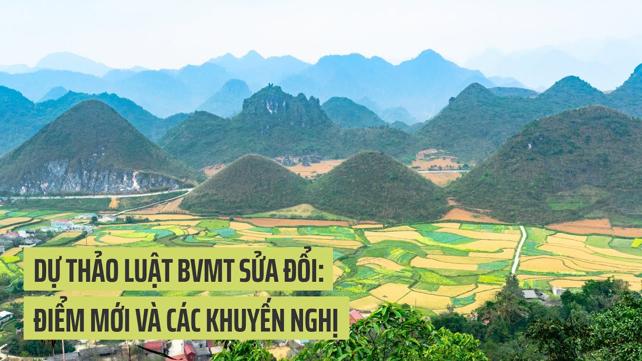 Dự thảo Luật Bảo vệ môi trường sửa đổi: Điểm mới và các khuyến nghị