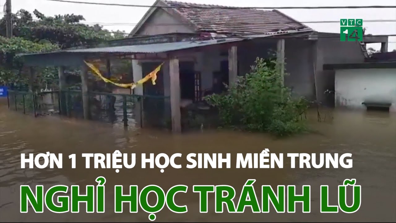 Hơn một triệu học sinh miền Trung nghỉ học tránh lũ