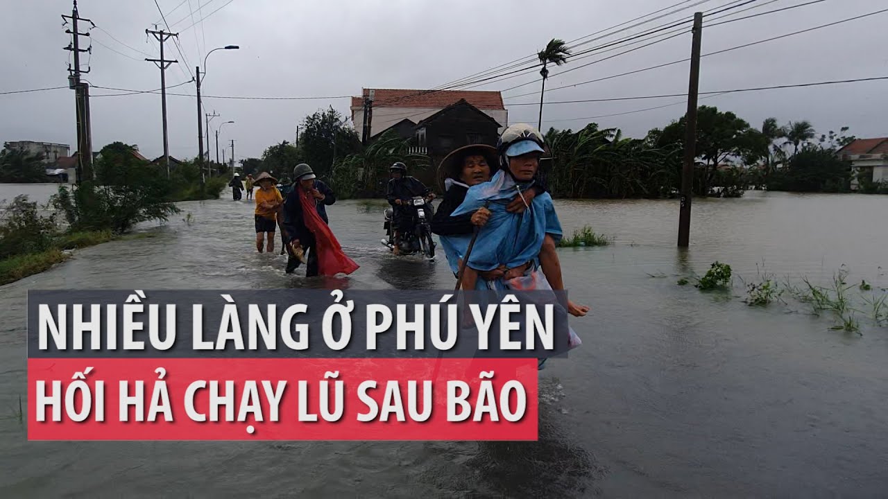 Bão vừa tan, nhiều làng ở Phú Yên hối hả chạy lũ