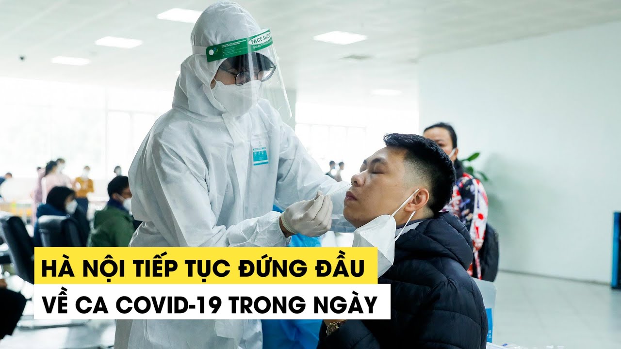 Hà Nội tiếp tục đứng đầu cả nước về ca Covid-19 trong ngày