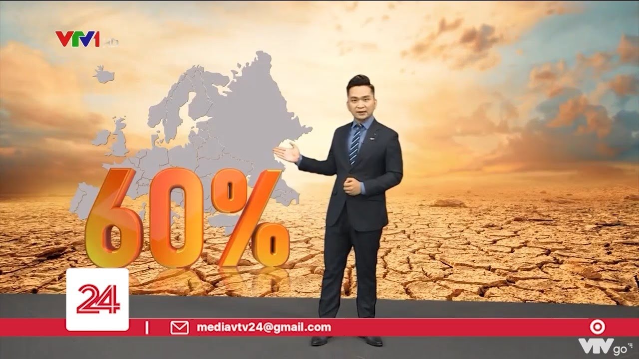 60% diện tích Châu Âu hiện đang trong tình trạng hạn hán